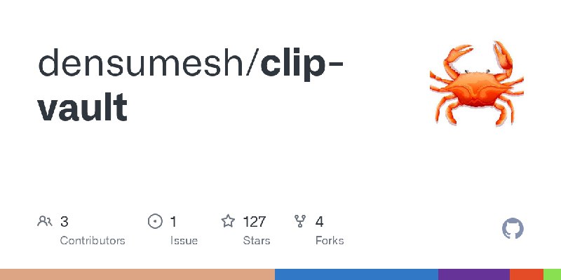 GitHub - densumesh/clip-vault