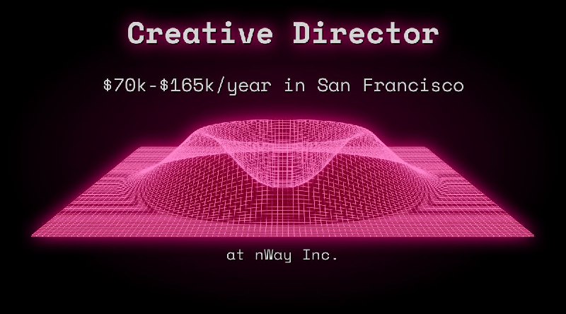 Web3 Creative Director $63k - $82k in San Francisco at nWay Inc.