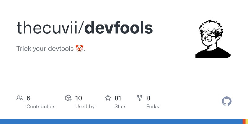 GitHub - thecuvii/devfools: Trick your devtools 🤡.
