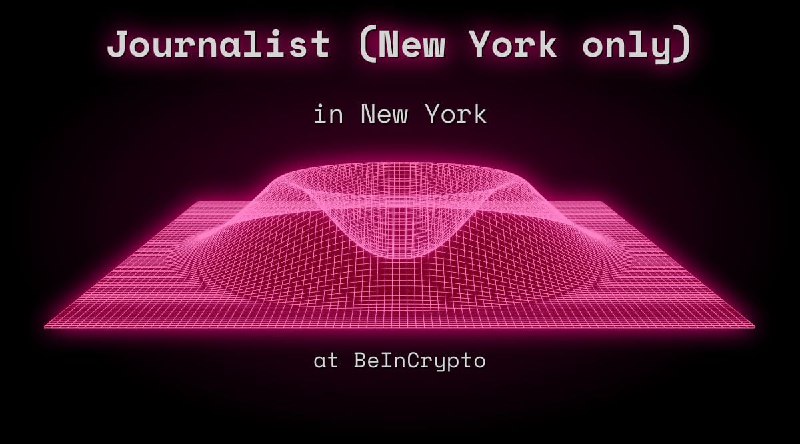 Web3 Journalist (New York only) in New York at BeInCrypto