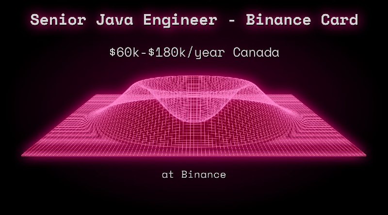 Web3 Senior Java Engineer - Binance Card $60k - $180k Canada at Binance