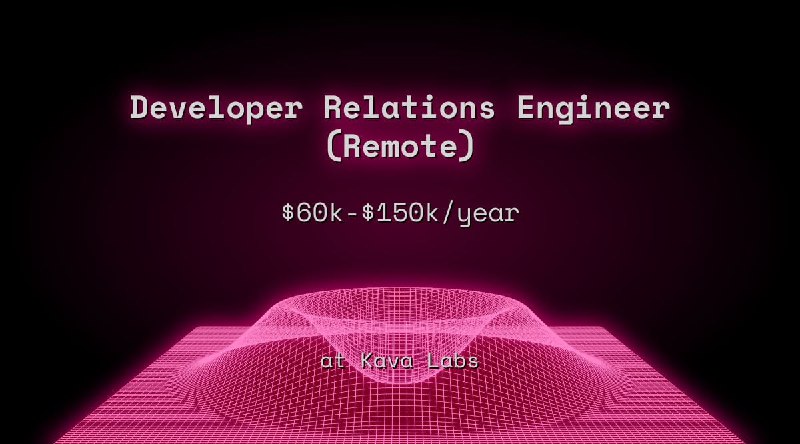 Web3 Developer Relations Engineer (Remote) $54k - $75k at Kava Labs