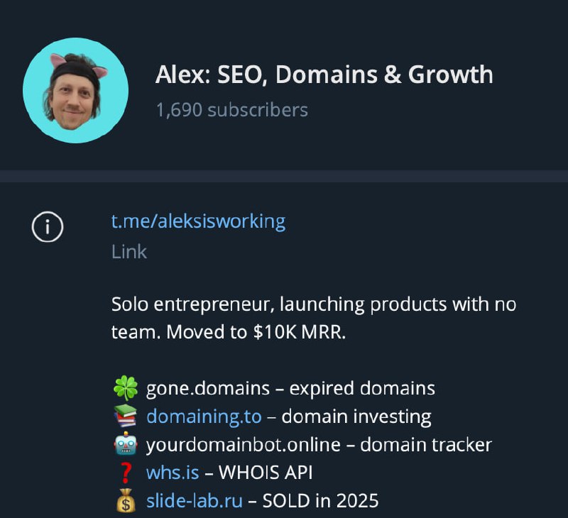 😎 How I Help (Alex's case)RequestAlex wanted to grow his SaaS businesses using Telegram — but he wasn’t sure where to begin. He needed a clear strategy: what content to post, how to promote it, how to monetize, and how to build long-term traction. His products include:gone.domains – expired domainsdomaining.to – domain investingwhs.is – WHOIS APIslide-lab.ru – SOLD in 2025yourdomainbot.online – Telegram bot for tracking domainsWhat I did— Developed a full Telegram growth and content strategy from scratch— Showed how to promote and monetize each project using Telegram channels— Advised on the right content to publish and how to improve what he already had— Helped him build a Telegram community and turn attention into real business resultsResultAlex launched multiple Telegram channels and grew them into valuable assets. He now uses them to promote his products, connect with like-minded founders, and share his expertise. One of his SaaS projects was even sold through his Telegram audience.Telegram ChannelsAlex: SEO, Domains & GrowthDomain InvestingIf you’re stuck with problems or want to grow faster —💬 Get my consultation