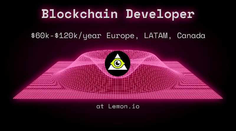 Web3 Blockchain Developer $60k - $120k Europe, LATAM, Canada at Lemon.io