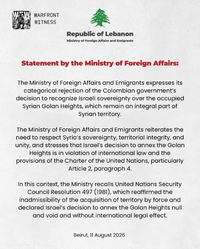 ️🇱🇧🇨🇴🇮🇱🇸🇾 לבנון גינתה את החלטת קולומביה להכיר בריבונות ישראלית על רמת הגולן הסורית הכבושה.