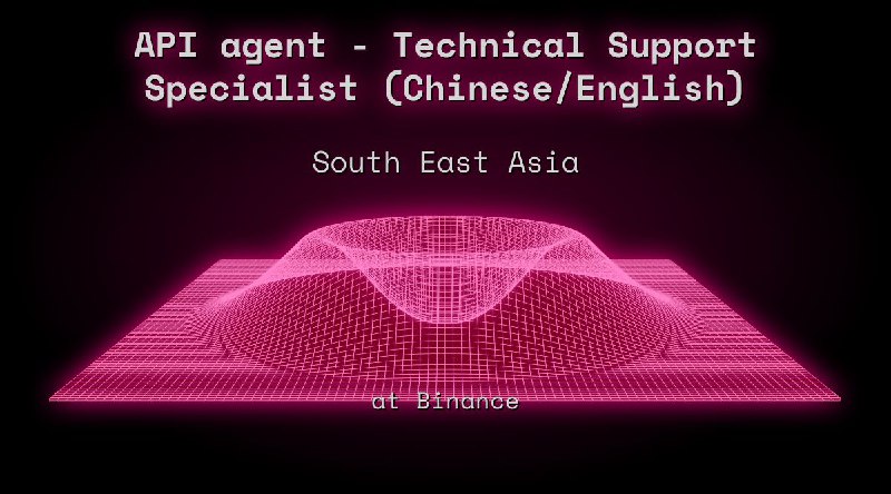 Web3 API agent - Technical Support Specialist (Chinese/English)  South East Asia at Binance