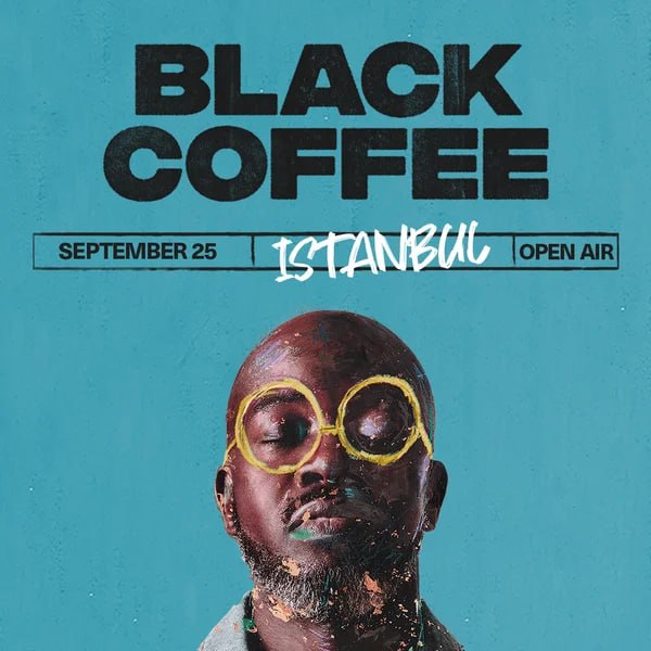 🔊LOKA MUS!C🔊: BLACK COFFEE | Istanbul📣 " Black Coffee " in Istanbul🇹🇷 🗓 Friday 25 Sep 2026📍Ataköy Marina Arena🗓 جمعه 03 مهر از ساعت ۱۶