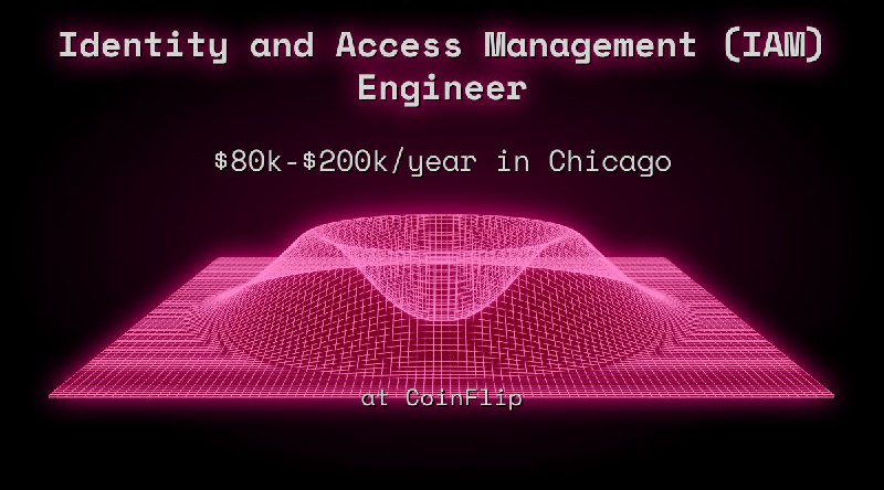 Web3 Identity and Access Management (IAM) Engineer $80k - $200k in Chicago at CoinFlip