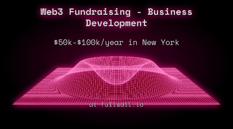 Web3 Fundraising - Business Development $50k - $100k in New York at fullsail.io