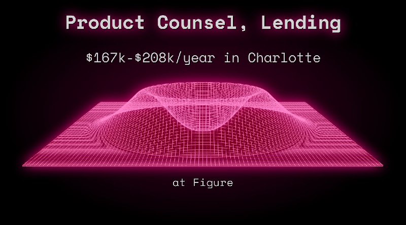 Web3 Product Counsel, Lending $167k - $208k in Charlotte at Figure