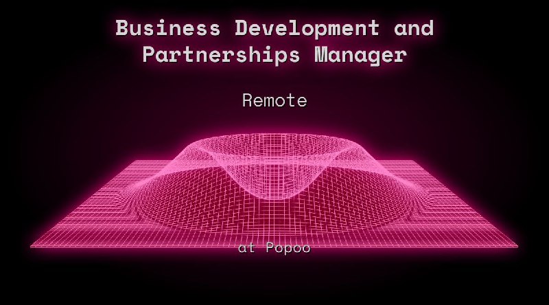Web3 Business Development and Partnerships Manager Remote at Popoo