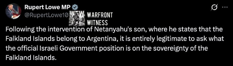 ️🇬🇧🇮🇱🇦🇷 חבר הפרלמנט להחזרת בריטניה, רופרט לו, קרא לישראל להבהיר את עמדתה לגבי איי פוקלנד לאחר שבנו של…