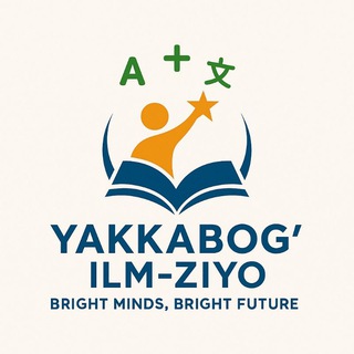 YAKKABOG‘ ILM ZIYO OʻQUV MARKAZI