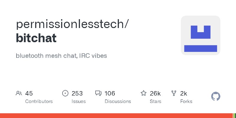 GitHub - permissionlesstech/bitchat: bluetooth mesh chat, IRC vibes
