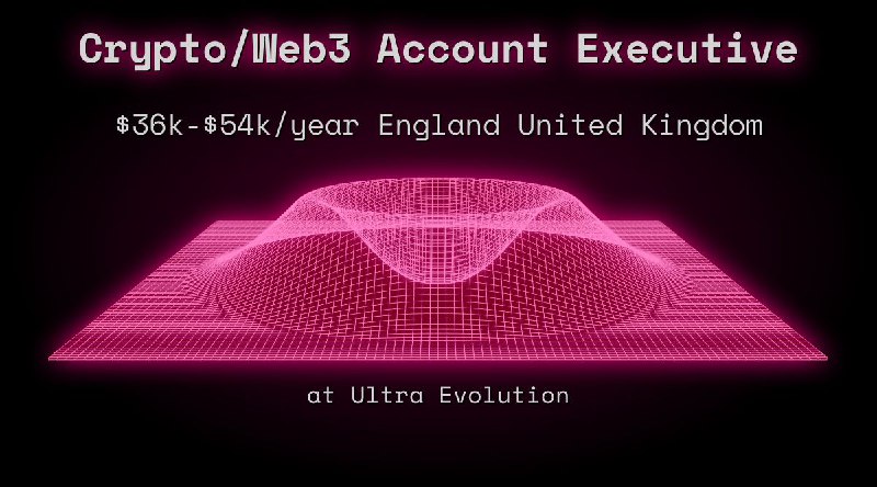 Crypto/Web3 Account Executive $36k - $54k England United Kingdom at Ultra Evolution