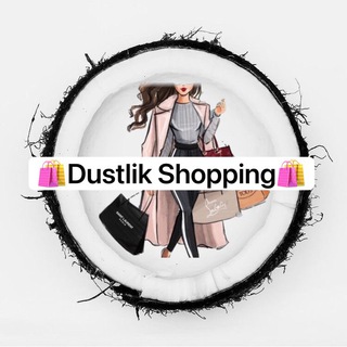 🛍 Dustlik Shopping 🛍