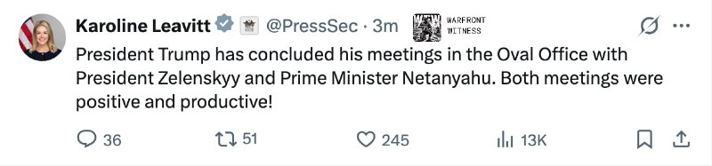 ️🇺🇸🇺🇦🇮🇱 מזכירת העיתונות בבית הלבן, קרוליין לאוויט, אמרה כי נשיא ארה"ב טראמפ סיכם את פגישותיו עם נשיא…