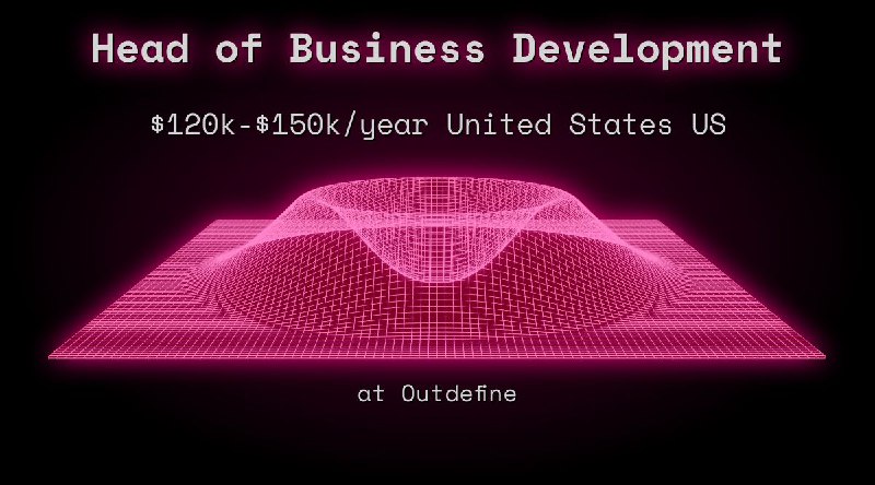 Web3 Head of Business Development $84k - $90k United States US at Outdefine