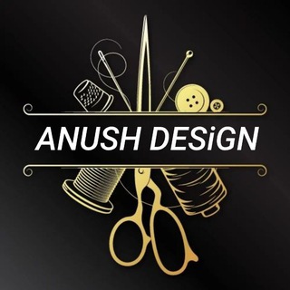 🕊ANUSH Design👗🪡🧵🧶✂️📌