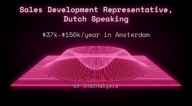 Web3 Sales Development Representative, Dutch Speaking $33k - $75k in Amsterdam at Chainalysis