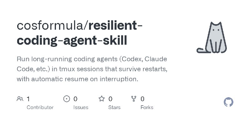 GitHub - cosformula/resilient-coding-agent-skill: Run long-running coding agents (Codex, Claude Code, etc.) in tmux sessions that survive restarts, with automatic resume on interruption.睡觉前给OpenClaw排一串任务，让它指挥Codex通宵工作