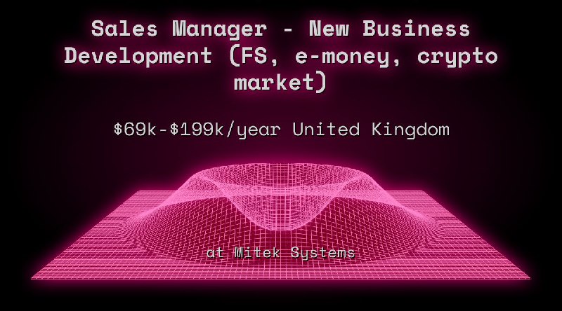 Web3 Sales Manager - New Business Development (FS, e-money, crypto market) $69k - $199k United Kingdom at Mitek Systems