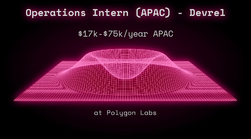 Web3 Operations Intern (APAC) - Devrel $17k - $75k APAC at Polygon Labs
