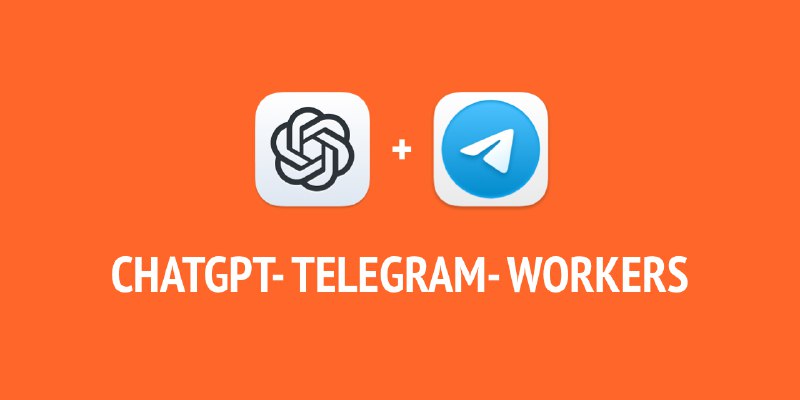 GitHub - TBXark/ChatGPT-Telegram-Workers: Easily deploy your Telegram ChatGPT bot on Cloudflare Workers (or Vercel, Docker...).