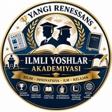 🏆Yangi Renessans Ilmli yoshlar Akademiyasi👨‍🎓👩‍🎓