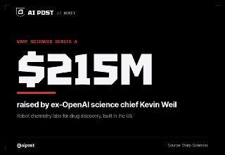 Kevin Weil raises $215 million for Warp Sciences to build automated drug-chemistry labs in the United States