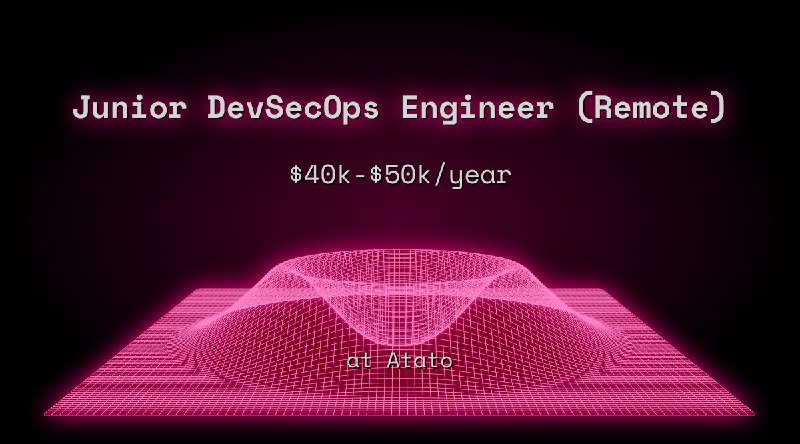 Web3 Junior DevSecOps Engineer (Remote) $40k - $50k at Atato