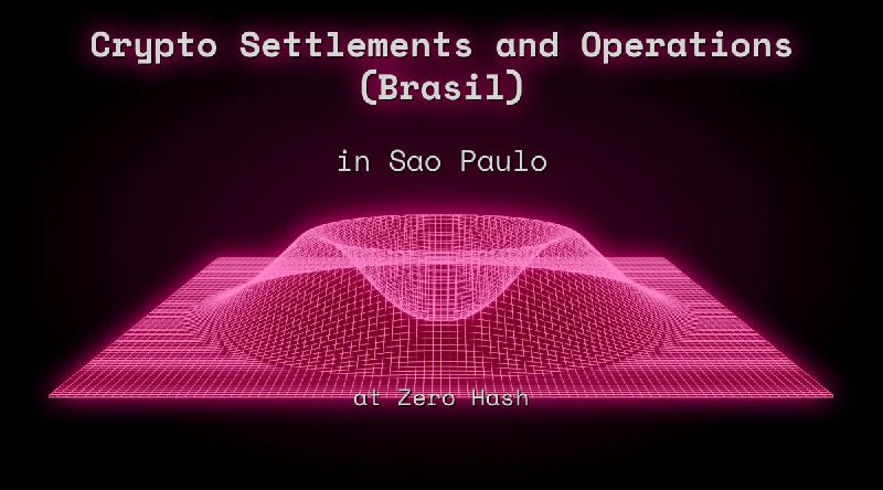Web3 Crypto Settlements and Operations (Brasil) in Sao Paulo at Zero Hash