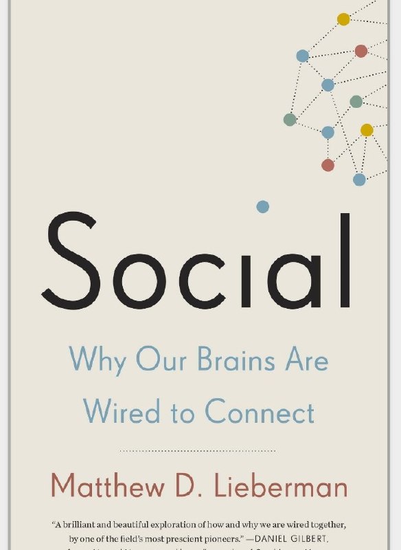 书中金句硅谷王川 Chuan: 这本书 “Social: why our brains are wired to connect