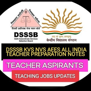 KVS_VACANCY_2022/DSSSB/AEES/NVS/CTET/ PRT TGT PGT PREPARATION@ TEACHERNOTES & UPDATES Telegram Group Link