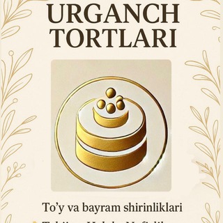 🎂Urganch tortlari🎂