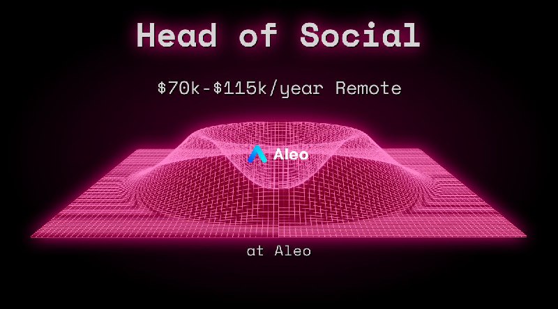 Web3 Head of Social $70k - $115k Remote at Aleo