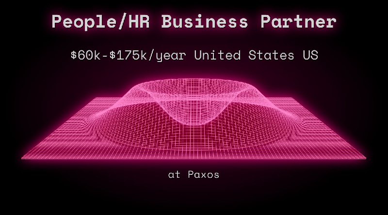 Web3 People/HR Business Partner $60k - $175k  United States US at Paxos