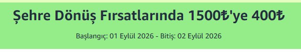 Şehre Dönüş Fırsatlarında 1500₺'ye 400₺
