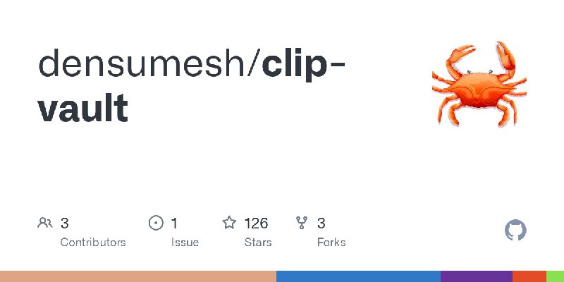 GitHub - densumesh/clip-vault