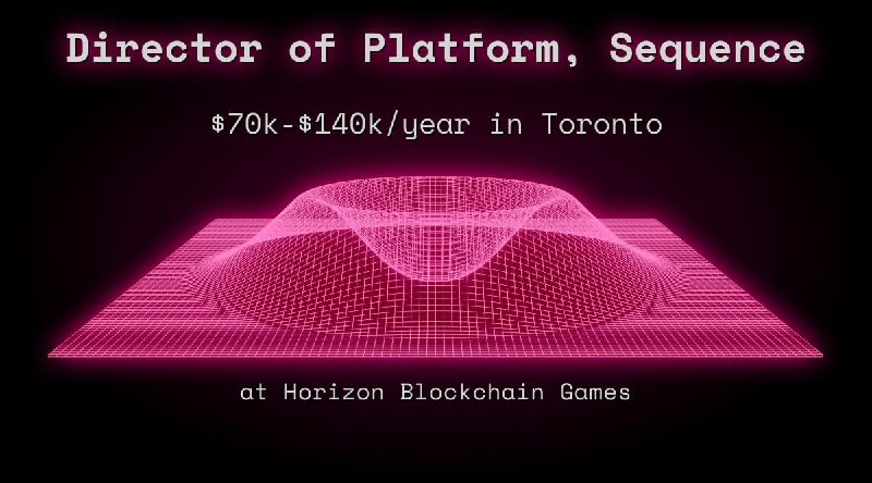Web3 Director of Platform, Sequence $70k - $140k in Toronto at Horizon Blockchain Games