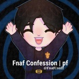 Fnaf confession !! | pf