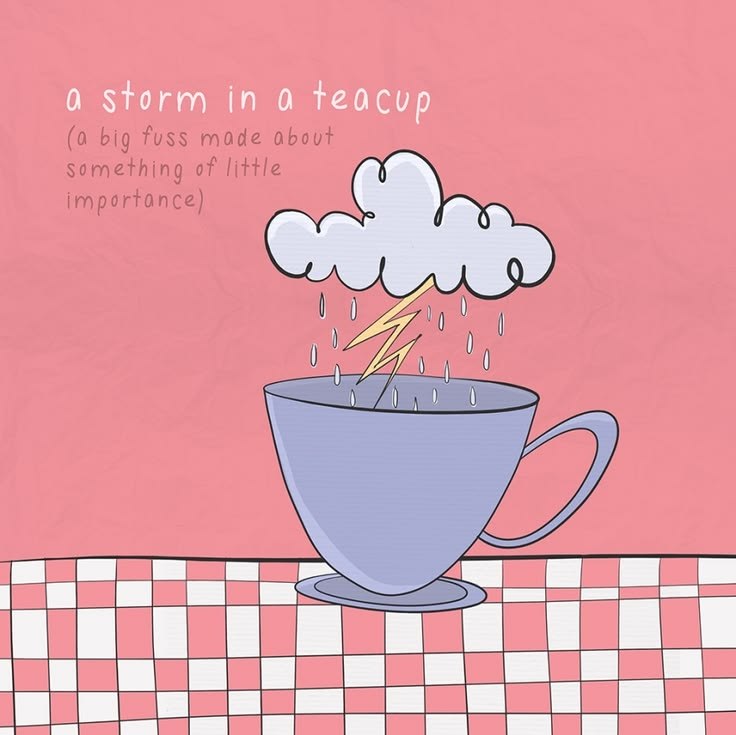 Learning English w me: “A storm in a teacup” — ingliz tilidagi idiom.Ma’nosi: kichkina yoki ahamiyatsiz narsani katta muammodek qilib, ortiqcha