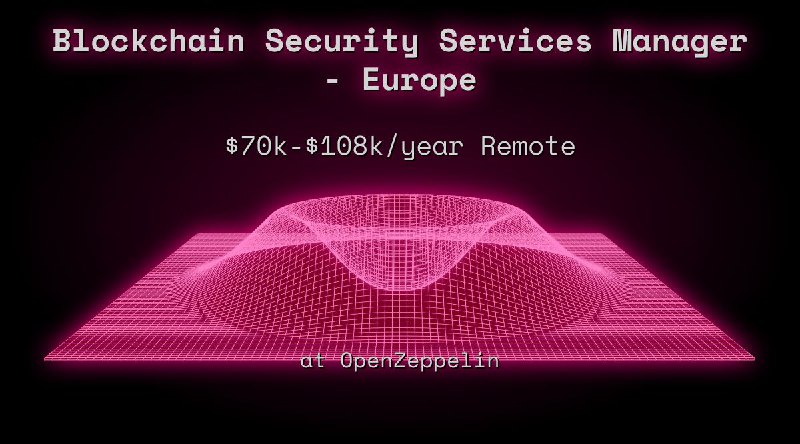 Web3 Blockchain Security Services Manager - Europe $63k - $64k Remote at OpenZeppelin