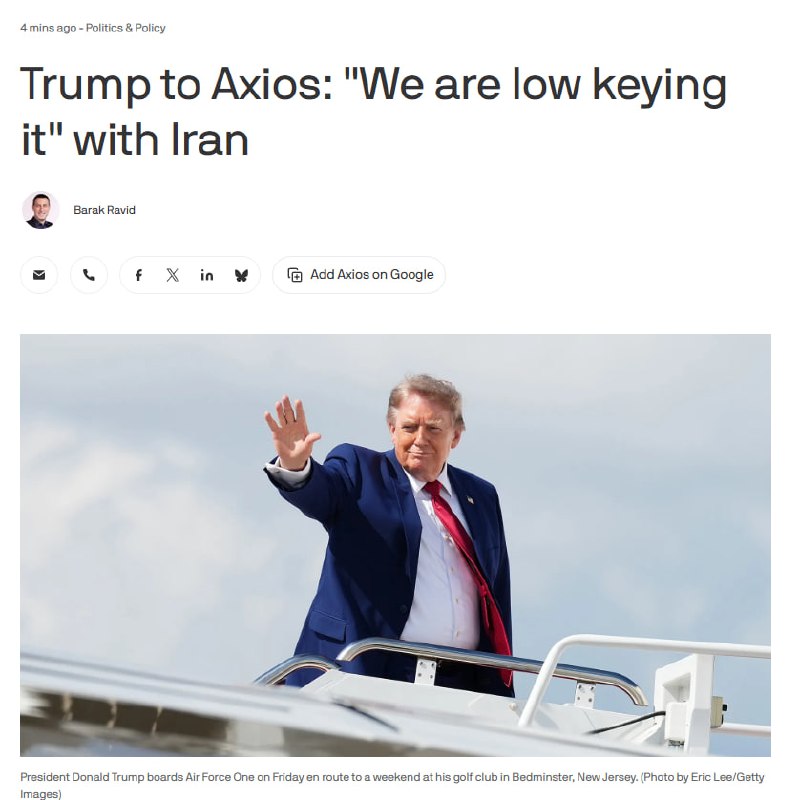 🇺🇸🇮🇷 הנשיא טראמפ אמר לאקסיוס כי ארה"ב "מרגיעה" את המצב עם איראן, מה שמראה שוושינגטון נמנעה מפעולות צבאי…