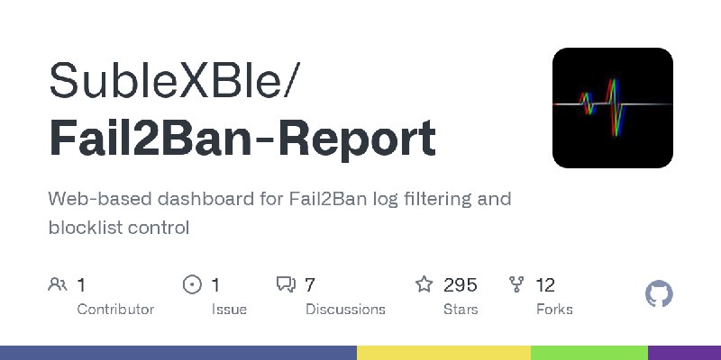 GitHub - SubleXBle/Fail2Ban-Report: Web-based dashboard for Fail2Ban log filtering and blocklist control