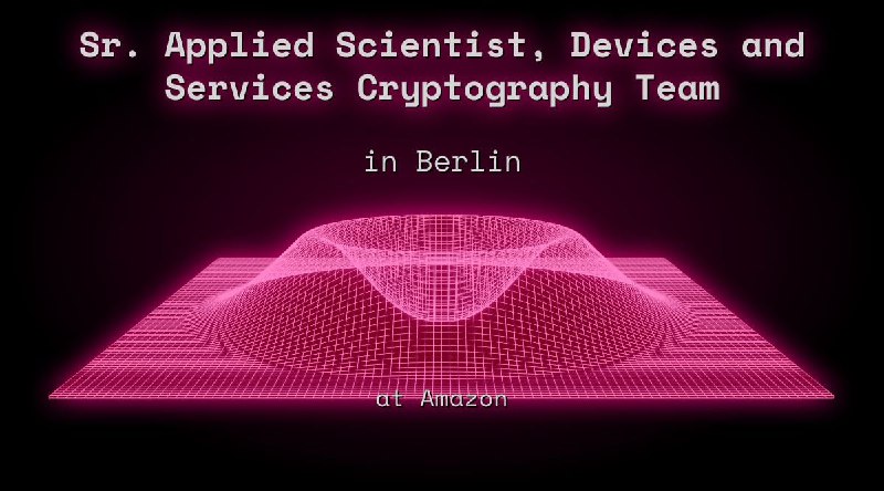 Web3 Sr. Applied Scientist, Devices and Services Cryptography Team  in Berlin at Amazon