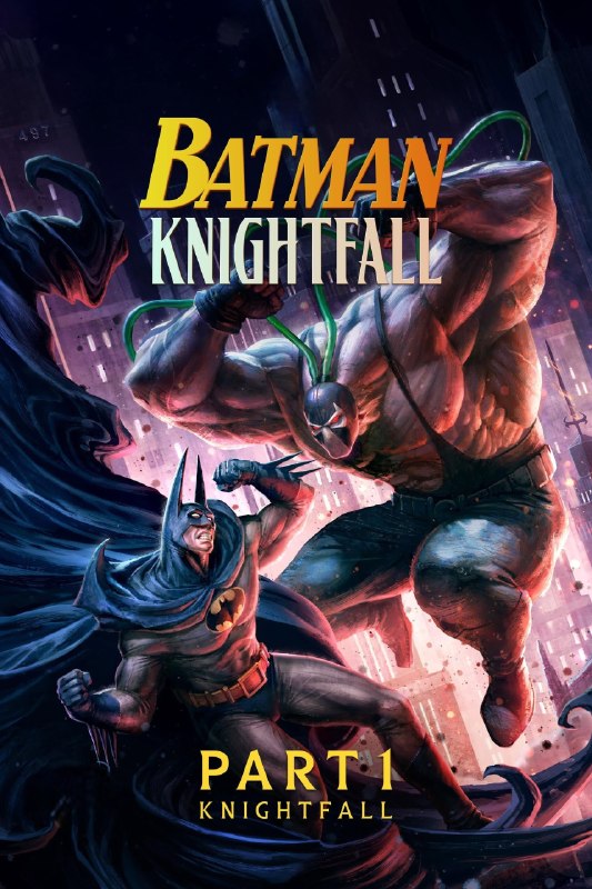 گلچین دانلود | Golchindl: 🦇پوستر و تریلر انیمیشن سینمایی «Batman: Knightfall Part 1: Knightfall»، اولین قسمت از سه‌گانه جدید بتمن!📘 کمیک بوک‌هایی 