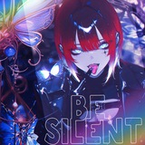 Be silent 🔗 dsn shiruna }{