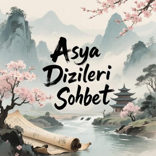 ASYA DİZİLERİ SOHBET