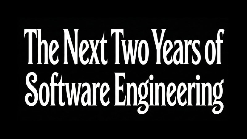 The Next Two Years of Software Engineering